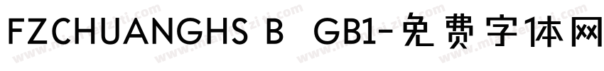 FZCHUANGHS B  GB1字体转换